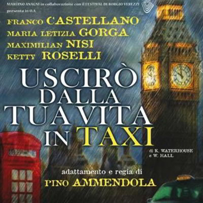 Uscirò dalla tua vita in taxi: uno spettacolo teatrale a Roma