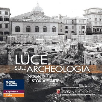 Luce sull’archeologia, gli incontri di storia e arte