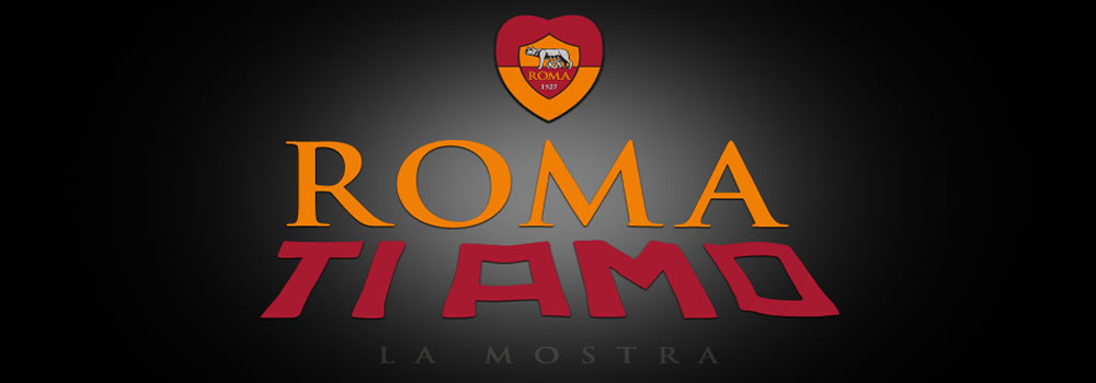 Roma Ti Amo: la prima mostra ufficiale della storia della squadra giallo rossa